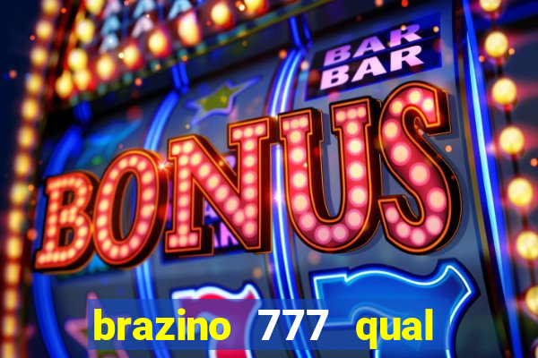 brazino 777 qual melhor jogo